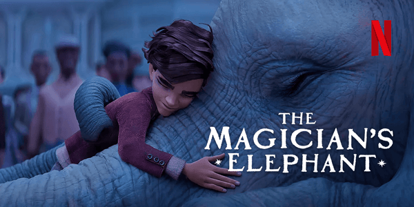newest-netflix-animation-the-magician-s-elephant